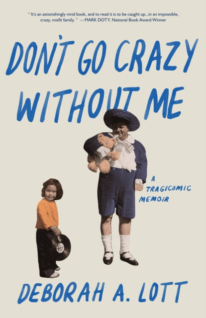 Book cover of: Don't Go Crazy Without Me. By: Deborah A. Lott