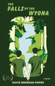 Book cover of: Falls of the Wyona. By: David Brendan Hopes