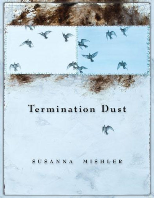 Book cover of: Termination Dust. By: Susanna Mishler