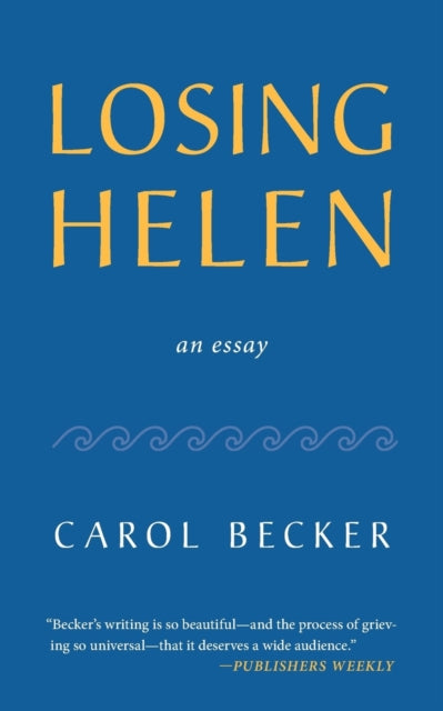 Book cover of: Losing Helen. By: Carol Becker