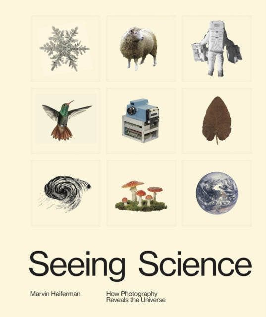 Book cover of: Seeing Science. By: Marvin Heiferman