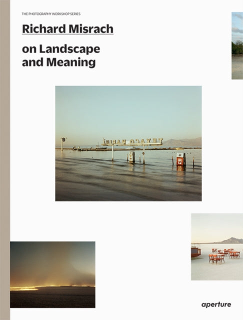 Book cover of: Richard Misrach on Landscape and Meaning: The Photography Workshop Series. By: Richard Misrach