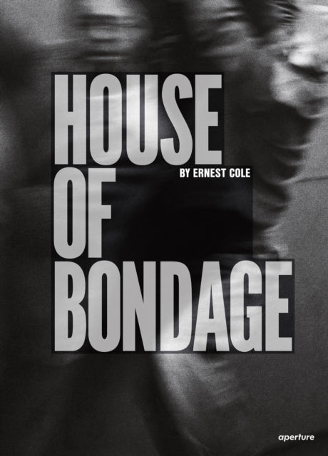 Book cover of: Ernest Cole: House of Bondage. By: Ernest Cole