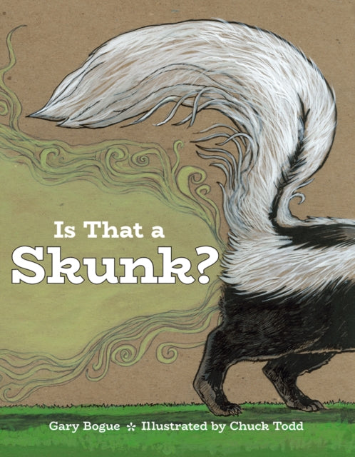 Book cover of: Is That a Skunk?. By: Gary Bogue