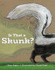 Book cover of: Is That a Skunk?. By: Gary Bogue