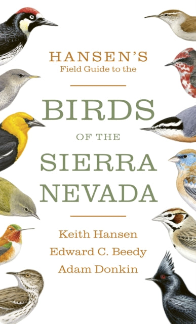 Book cover of: Hansen's Field Guide to the Birds of the Sierra Nevada. By: Keith Hansen