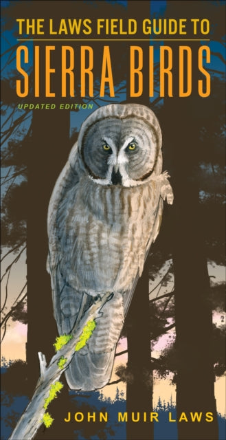 Book cover of: Laws Field Guide to Sierra Birds. By: John Muir Laws