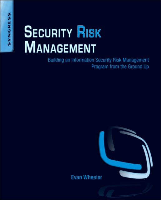 Book cover of: Security Risk Management. By: Evan Wheeler