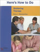 Book cover of: Here's How to Do Stuttering Therapy. By: Gary J. Rentschler