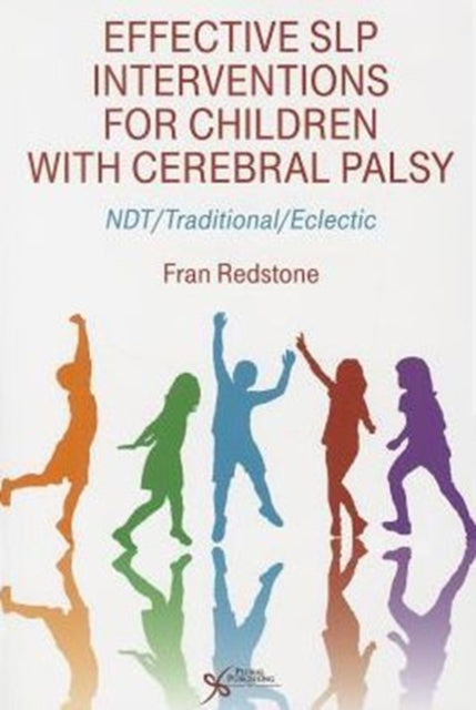 Book cover of: Effective SLP Interventions for Children with Cerebral Palsy. By: Fran Redstone