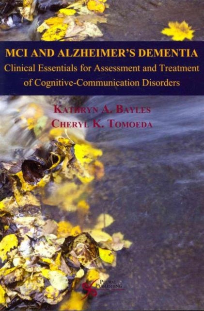 Book cover of: MCI and Alzheimer's Dementia. By: Kathryn A. Bayles