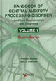 Book cover of: Handbook of Central Auditory Processing Disorder: Auditory Neuroscience and Diagnosis. By: Frank E. Musiek
