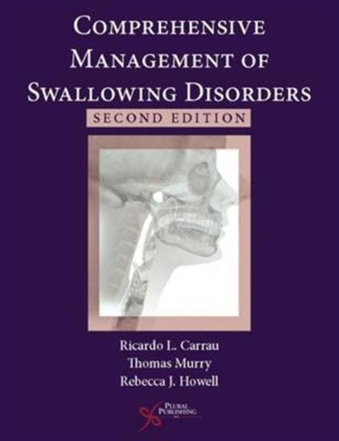 Book cover of: Comprehensive Management of Swallowing Disorders. By: Ricardo L. Carrau