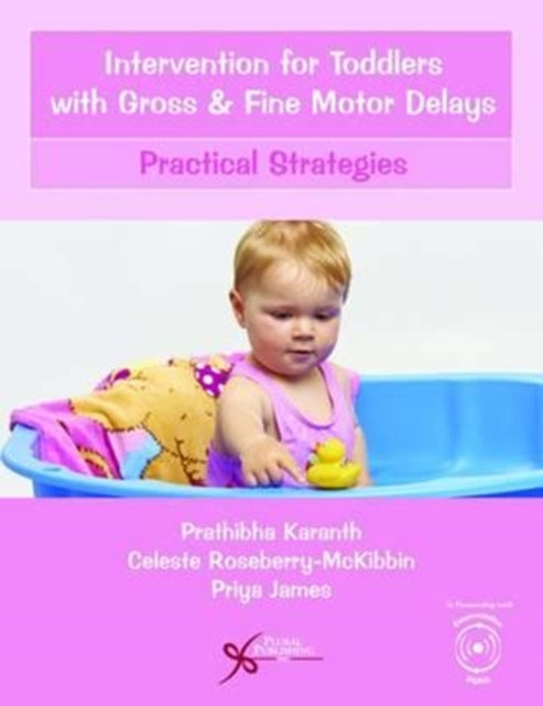 Book cover of: Intervention for Toddlers with Gross and Fine Motor Delays. By: Prathibha Karanth