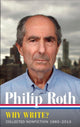 Book cover of: Philip Roth: Why Write? Collected Nonfiction 1960-2014