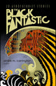 Book cover of: Black Fantastic. By: andré m. carrington