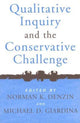 Book cover of: Qualitative Inquiry and the Conservative Challenge