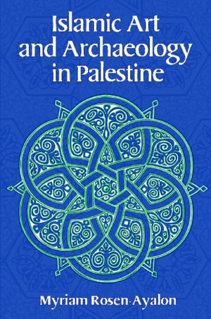 Islamic Art and Archaeology in Palestine