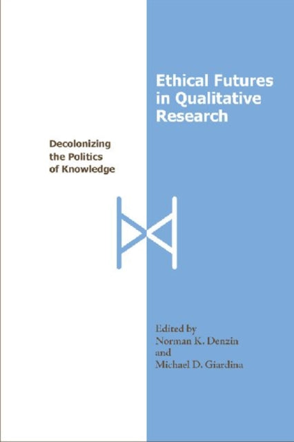 Book cover of: Ethical Futures in Qualitative Research