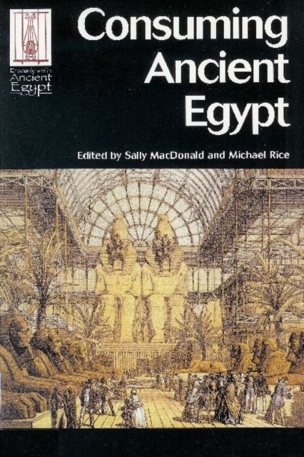 Book cover of: Consuming Ancient Egypt
