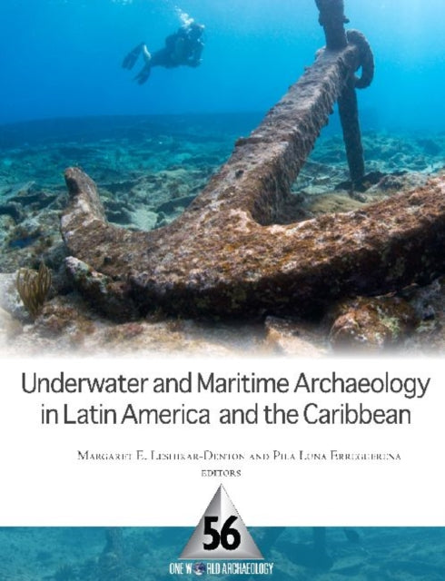 Book cover of: Underwater and Maritime Archaeology in Latin America and the Caribbean. By: Margaret E. Leshikar-Denton