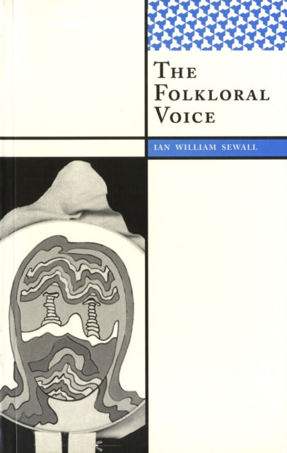 Book cover of: Folkloral Voice. By: Ian William Sewall