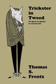 Book cover of: Trickster in Tweed. By: Thomas S. Frentz