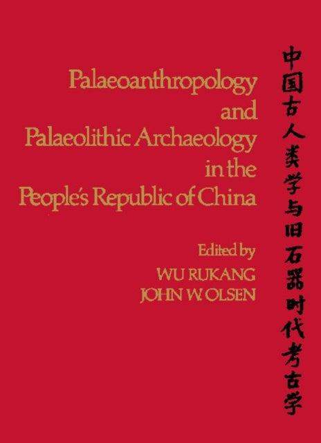 Book cover of: Paleoanthropology and Paleolithic Archaeology in the People's Republic of China