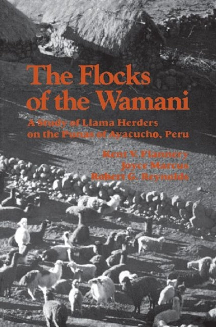 Book cover of: Flocks of the Wamani. By: Kent V. Flannery