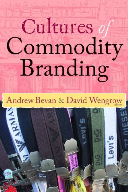 Book cover of: Cultures of Commodity Branding