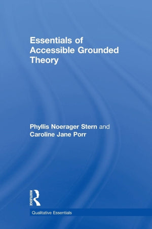 Essentials of Accessible Grounded Theory