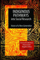 Book cover of: Indigenous Pathways into Social Research. By: Donna M. Mertens