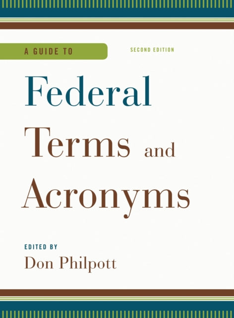 Book cover of: Guide to Federal Terms and Acronyms. By: Don Philpott