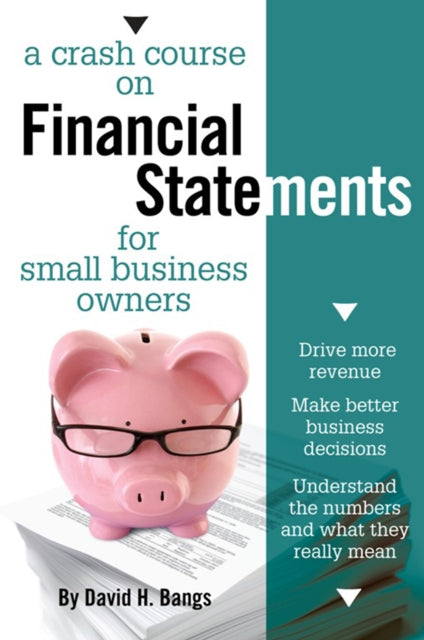 Book cover of: Crash Course on Financial Statements for Small Business Owners. By: David H. Bangs