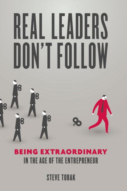 Book cover of: Real Leaders Don't Follow