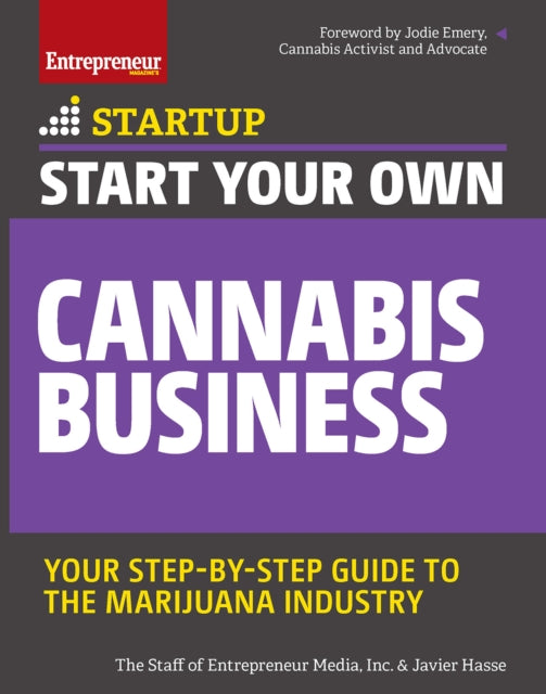 Book cover of: Start Your Own Cannabis Business. By: Javier Hasse
