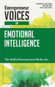 Book cover of: Entrepreneur Voices on Emotional Intelligence. By: Inc. The Staff of Entrepreneur Media