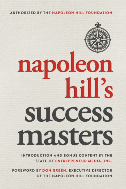 Book cover of: Napoleon Hill's Success Masters. By: Inc. Staff Entrepreneur Media