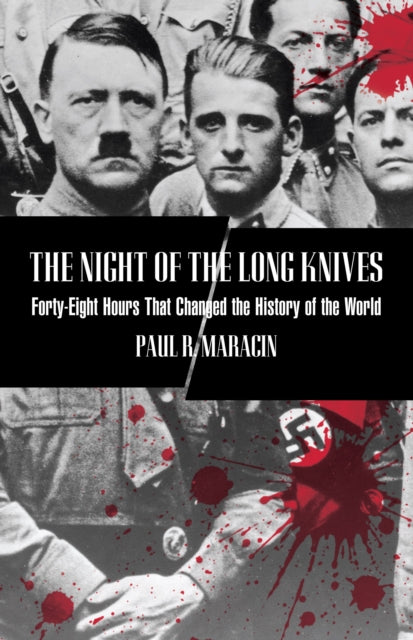 Book cover of: Night of the Long Knives. By: Paul R. Maracin