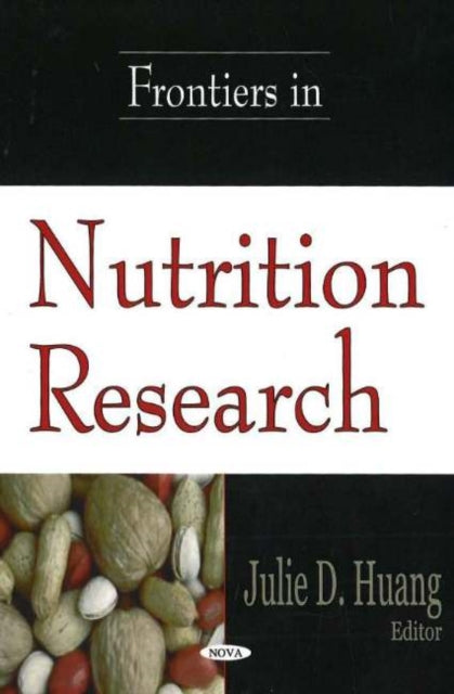 Book cover of: Frontiers in Nutrition Research. By: Julie D. Huang