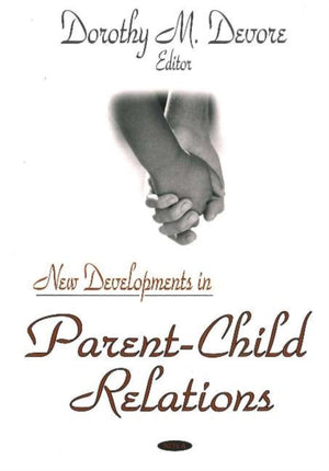 New Developments in Parent-Child Relations