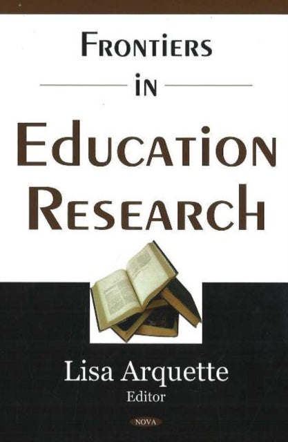 Book cover of: Frontiers in Education Research. By: Lisa Arquette