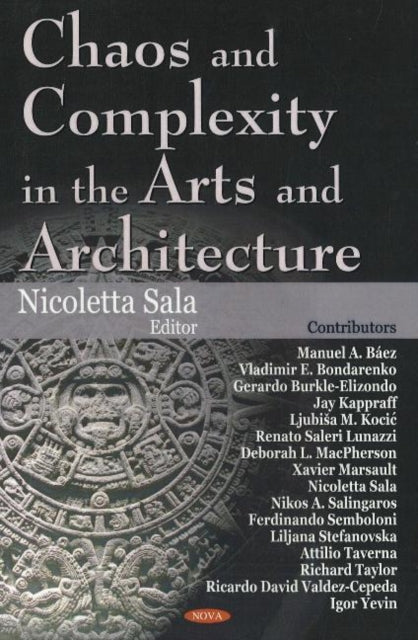 Book cover of: Chaos & Complexity in the Arts & Architecture. By: Nicoletta Sala