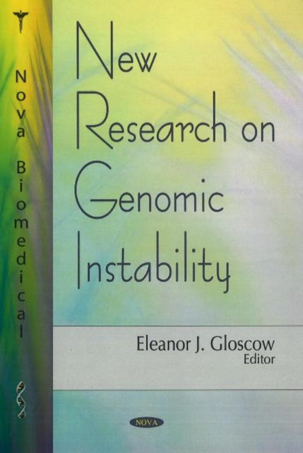 Book cover of: New Research on Genomic Instability. By: Eleanor J. Gloscow