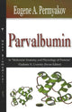 Book cover of: Parvalbumin. By: E. A. Permi︠a︡kov, Eugene A. Permyakov