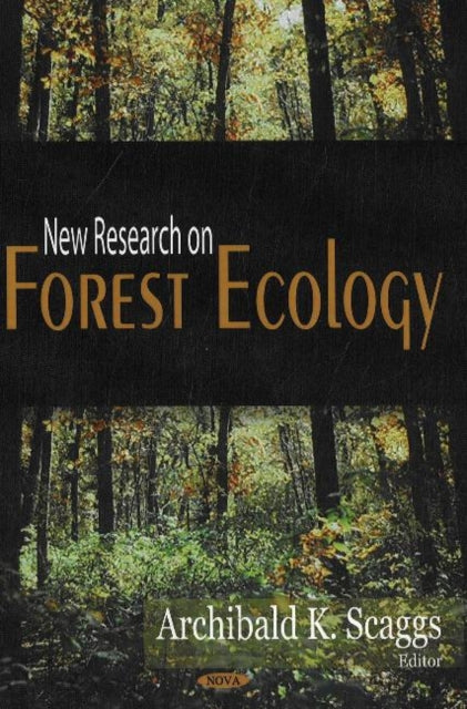 Book cover of: New Research on Forest Ecology. By: Archibald K. Scaggs