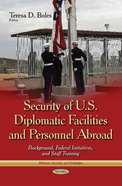 Book cover of: Security of U.S. Diplomatic Facilities & Personnel Abroad