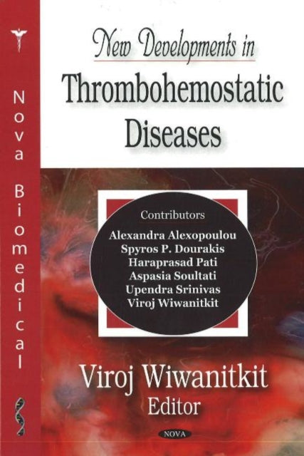 Book cover of: New Developments in Thrombohemostatic Diseases. By: Viroj Wiwanitkit.