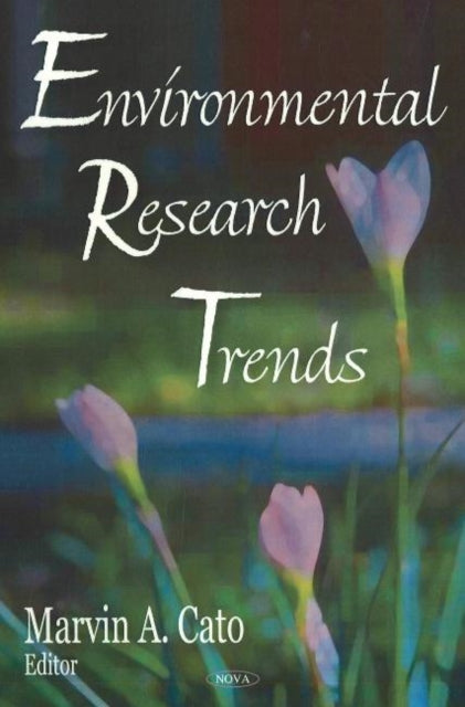 Book cover of: Environmental Research Trends. By: Marvin A. Cato