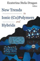 Book cover of: New Trends in Ionic (Co)Polymers & Hybrids. By: Ecaterina Stela Dragan